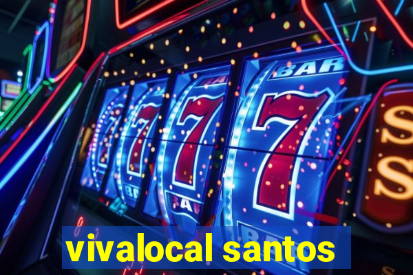 vivalocal santos